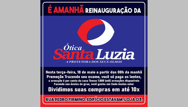 Ótica Santa Luzia faz sua reinauguração nesta terça-feira (18) e traz várias novidades