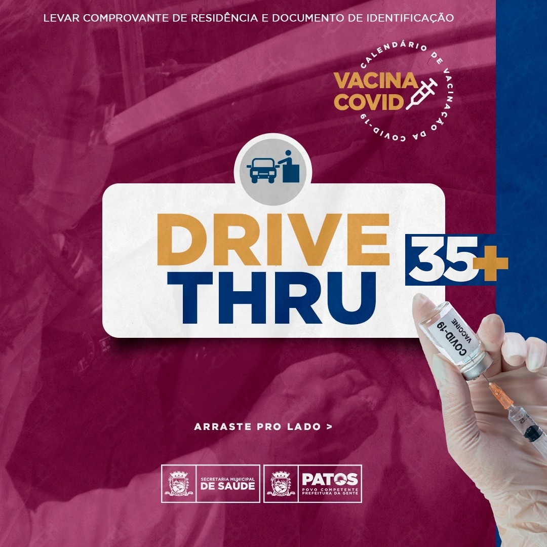 Patos amplia vacina contra Covid para 35 anos ou mais no drive-thru desta sexta (16)