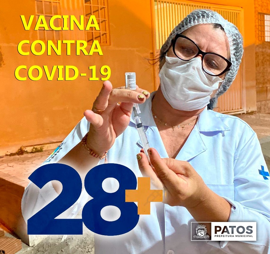 Vacinação contra a covid-19 em Patos para as pessoas com 28 anos ou mais continua nesta segunda-feira (09)