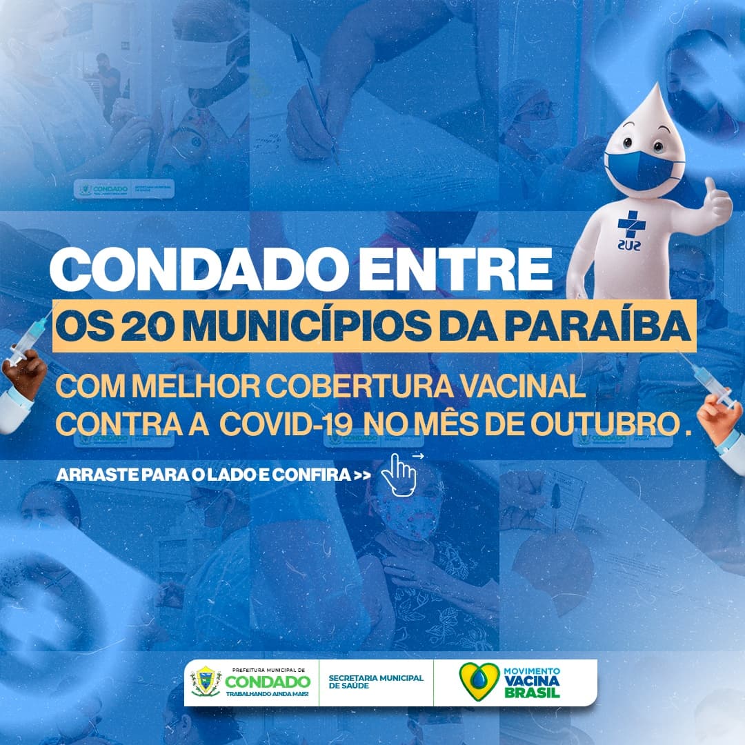 Condado está entre os 20 municípios com maior cobertura vacinal do estado. Prefeitura agradece aos profissionais de saúde;