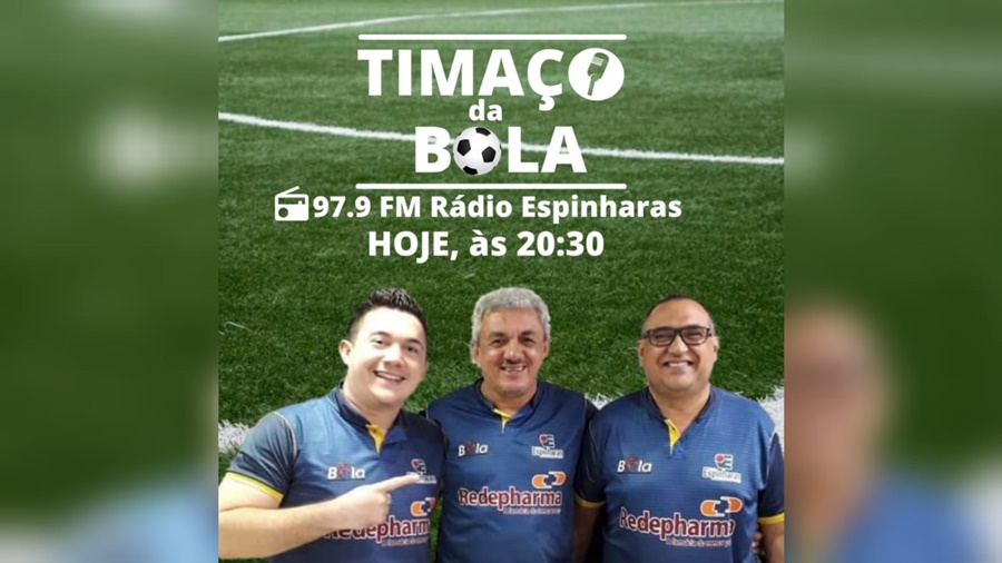 Timaço da Bola leva até você o melhor do futebol na 97,9 Espinharas FM