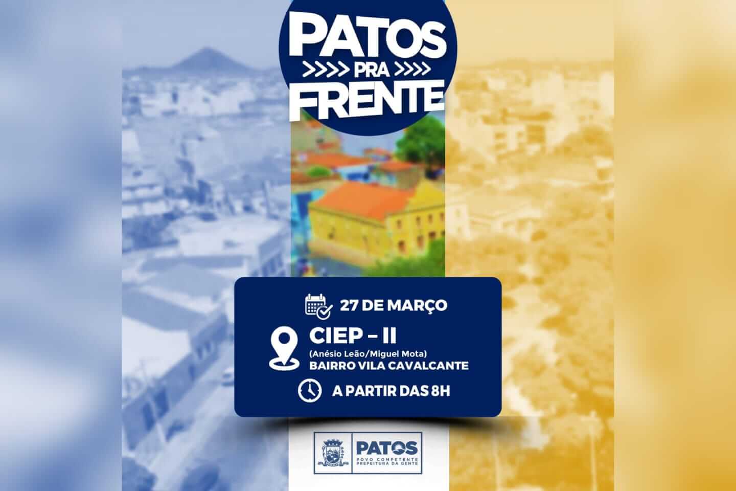 Prefeitura de Patos leva para a Vila Cavalcante, no próximo domingo, 27, ações do Programa Patos Pra Frente