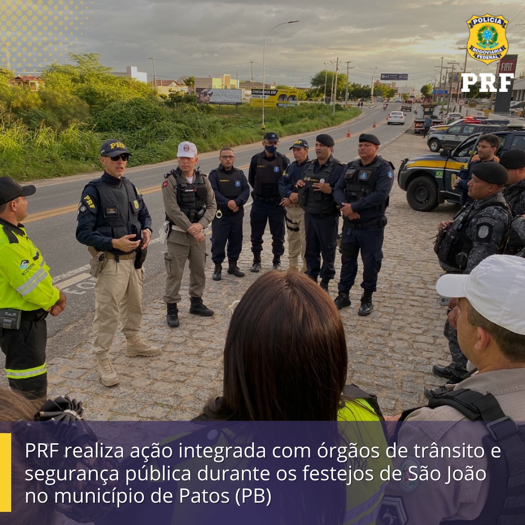 PRF realiza ação integrada com órgãos de trânsito e segurança pública durante os festejos de São João de Patos