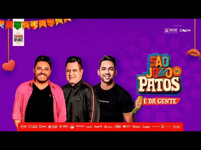 Acompanhe Ao Vivo a última noite do São João de Patos, com Bruno e Marrone, Henry Freitas e mais