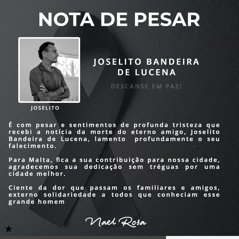 Ex-prefeito de Malta, Nael Rosa, emite nota de pesar para o Secretário Municipal de Esporte, Cultura e Turismo