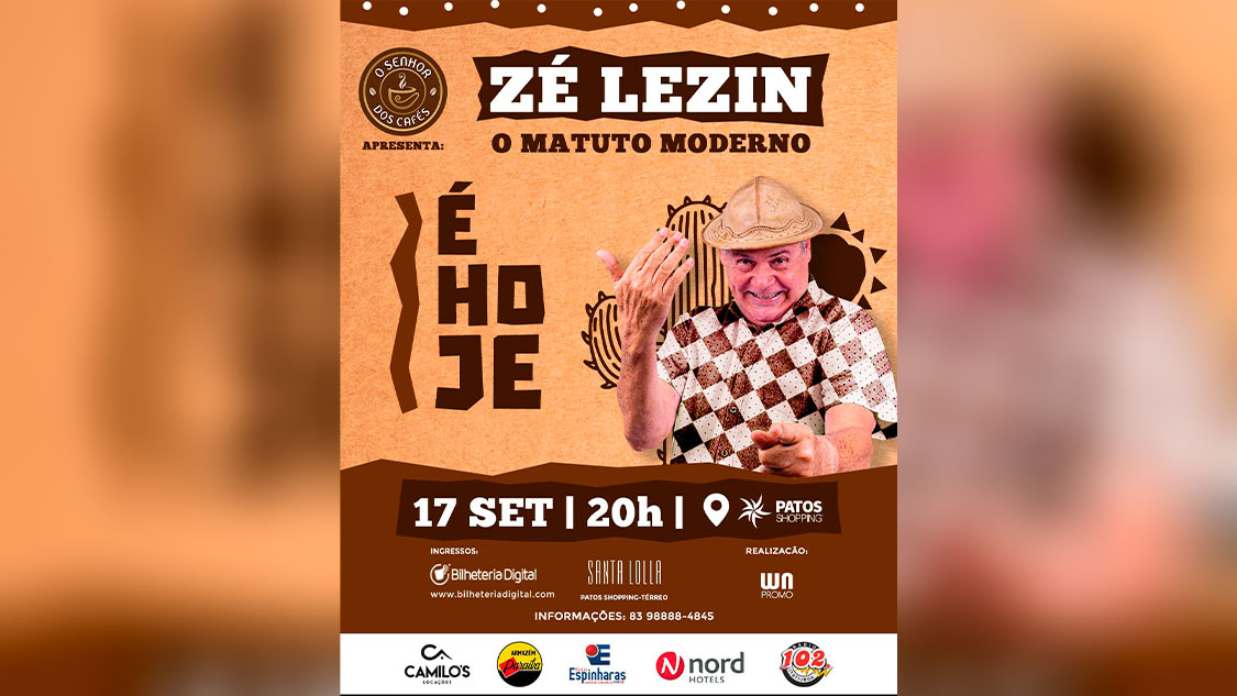 HOJE (17): Zé Lezin apresenta show ‘O Matuto Moderno’, em Patos