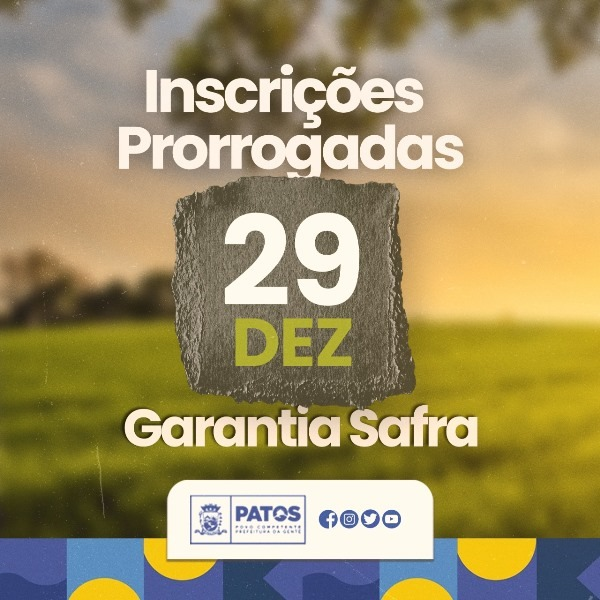 Secretário de Agricultura de Patos informa que prazo para inscrição do Garantia Safra 2022/2023 é prorrogado até 29 de dezembro