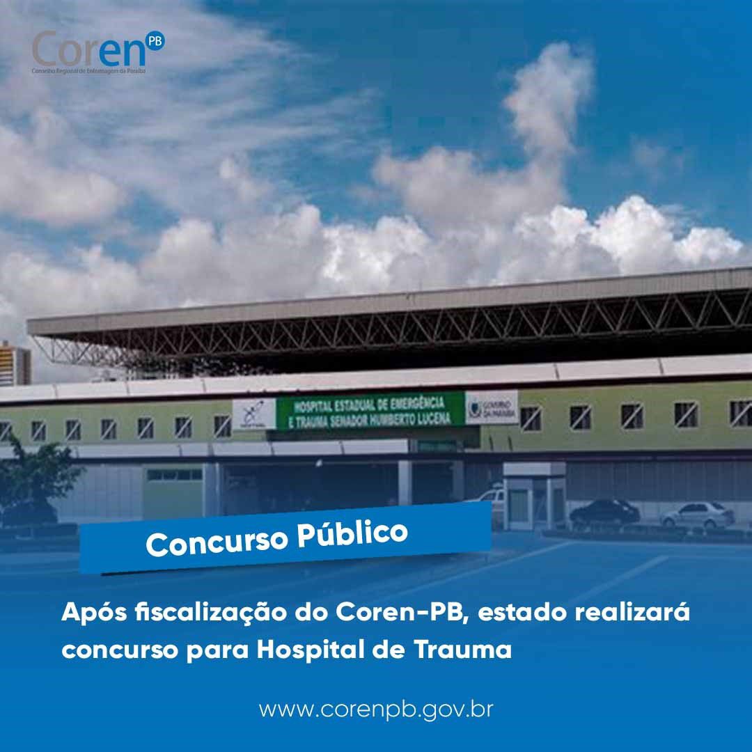 Após fiscalização do Coren-PB, Estado realizará concurso para Hospital de Trauma de João Pessoa