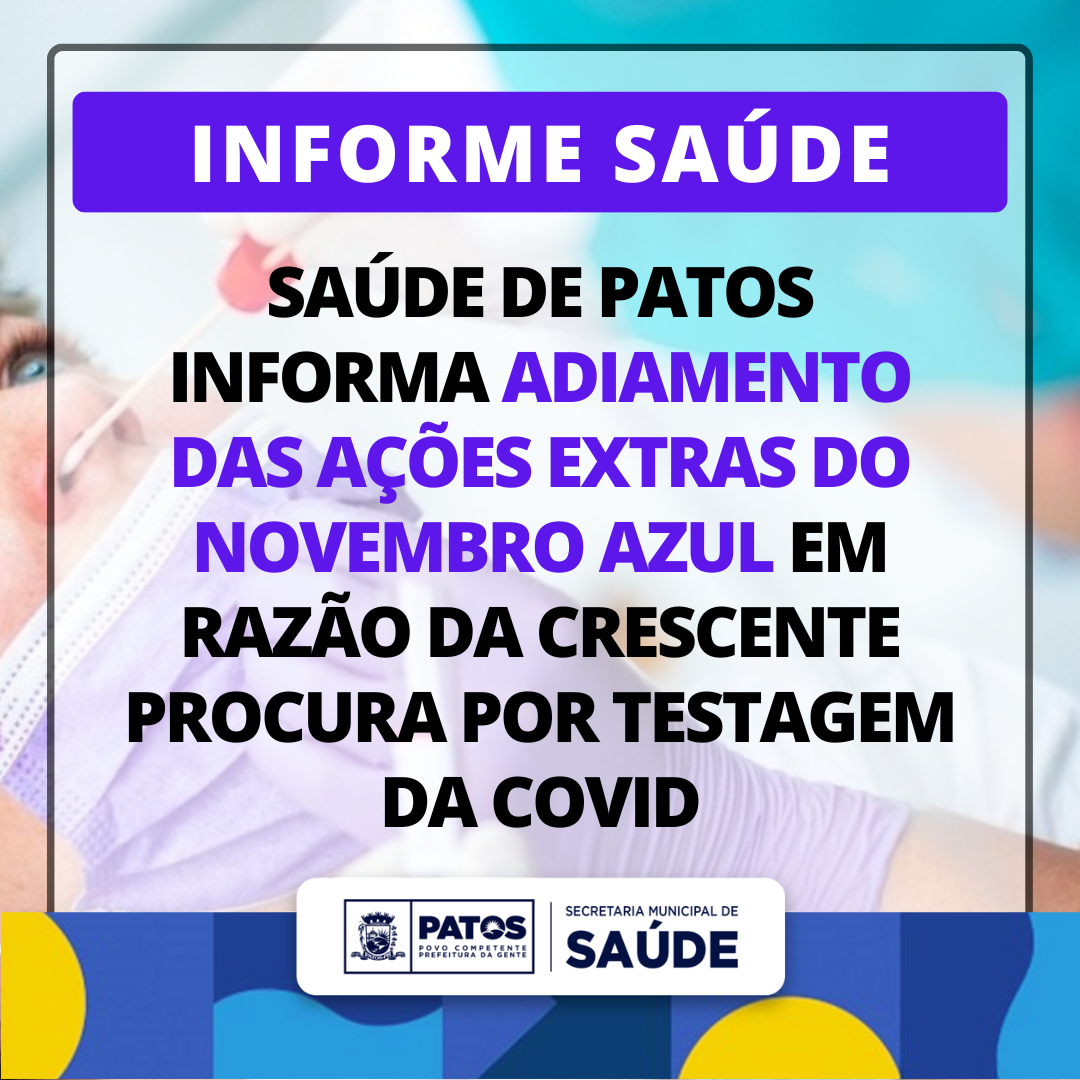Saúde de Patos informa adiamento das ações extras do Novembro Azul em razão da crescente procura por testagem da covid