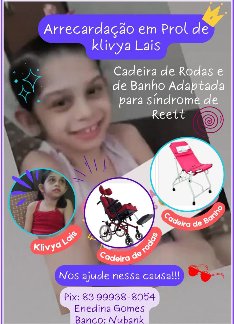 Família faz campanha para comprar cadeira de rodas adaptada e cadeira de banho para menina portadora de Síndrome de Rett e Autismo. Veja como ajudar
