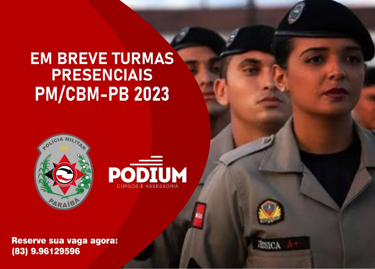Podium abre hoje (16) inscrições para turma preparatória para o Concurso da PM-PB/CBM