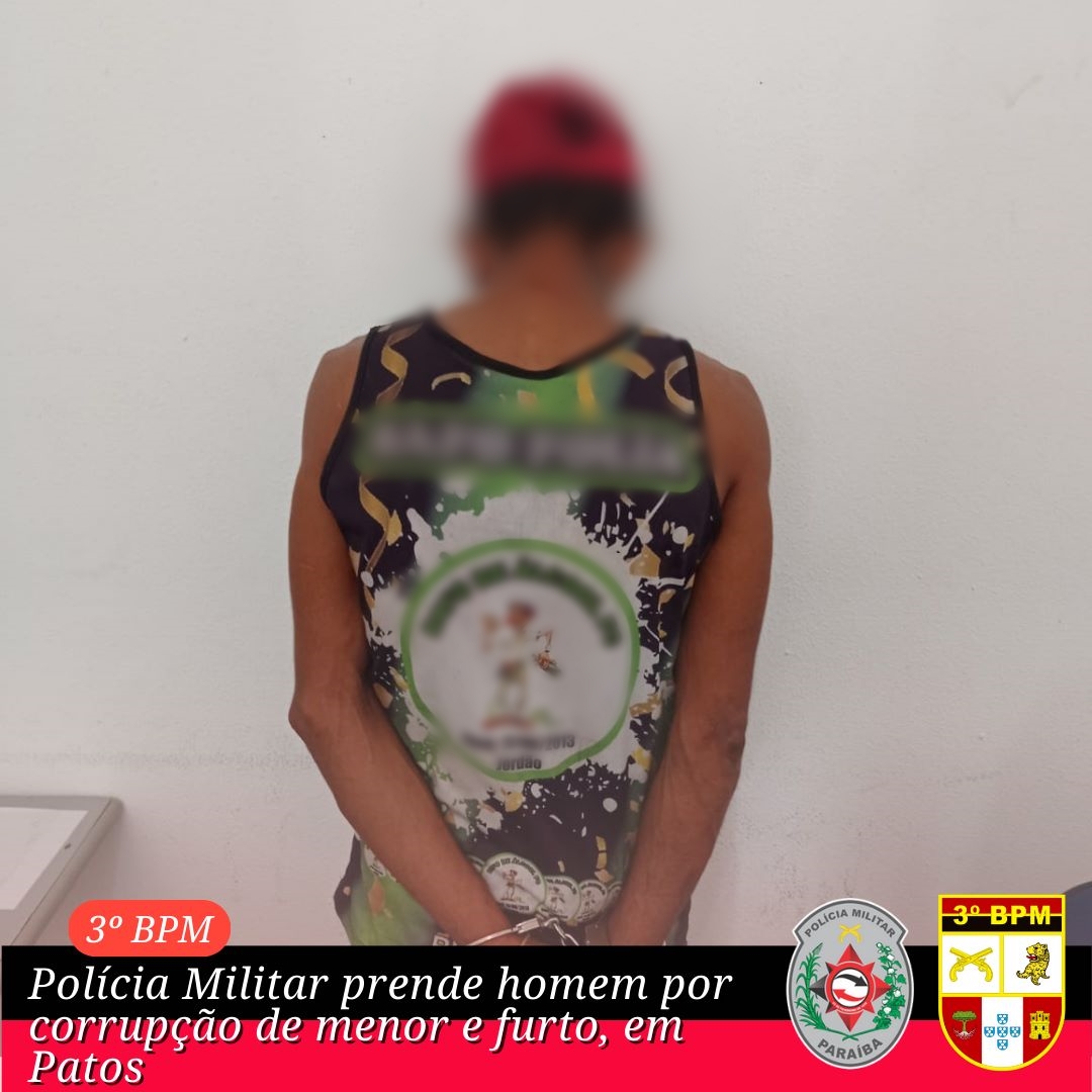 Polícia Militar prende homem por corrupção de menor e furto, em Patos