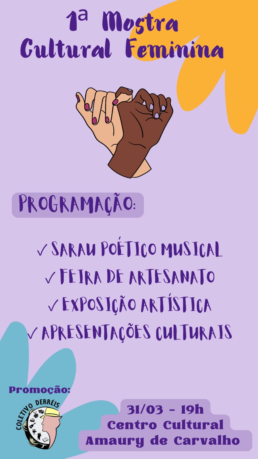 Coletivo Patoense Derréis irá promover a 1ª Mostra Cultural Feminina na próximo sexta-feira (31)