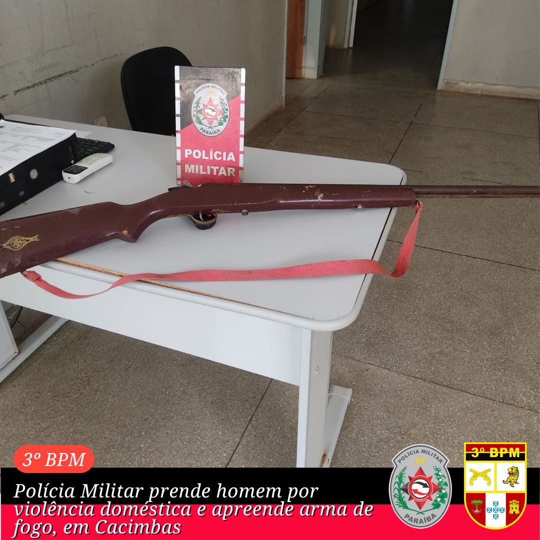 Polícia Militar prende homem por violência doméstica e apreende arma de fogo, em Cacimbas, região de Teixeira-PB
