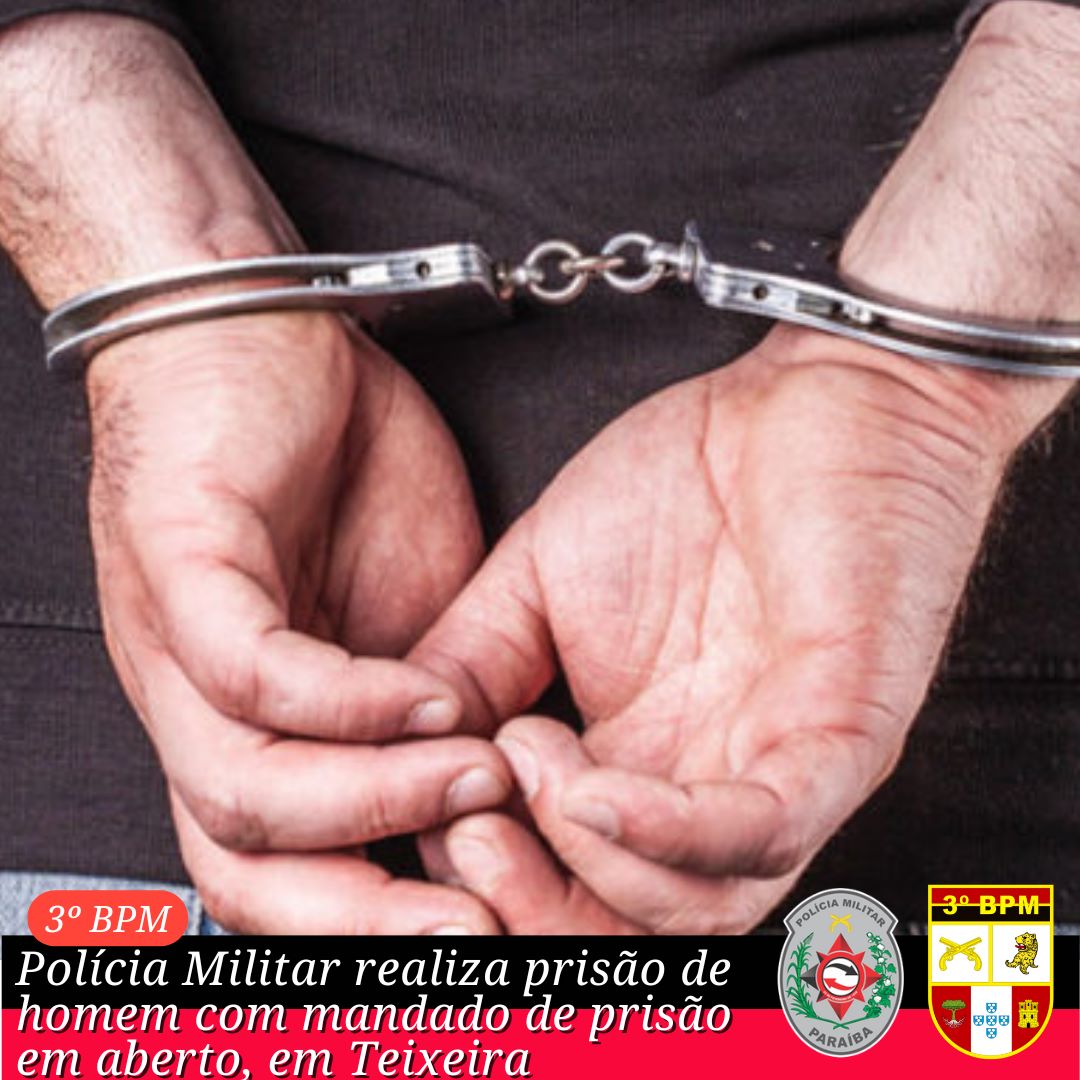 Polícia Militar realiza prisão de homem com mandado de prisão em aberto, em Teixeira