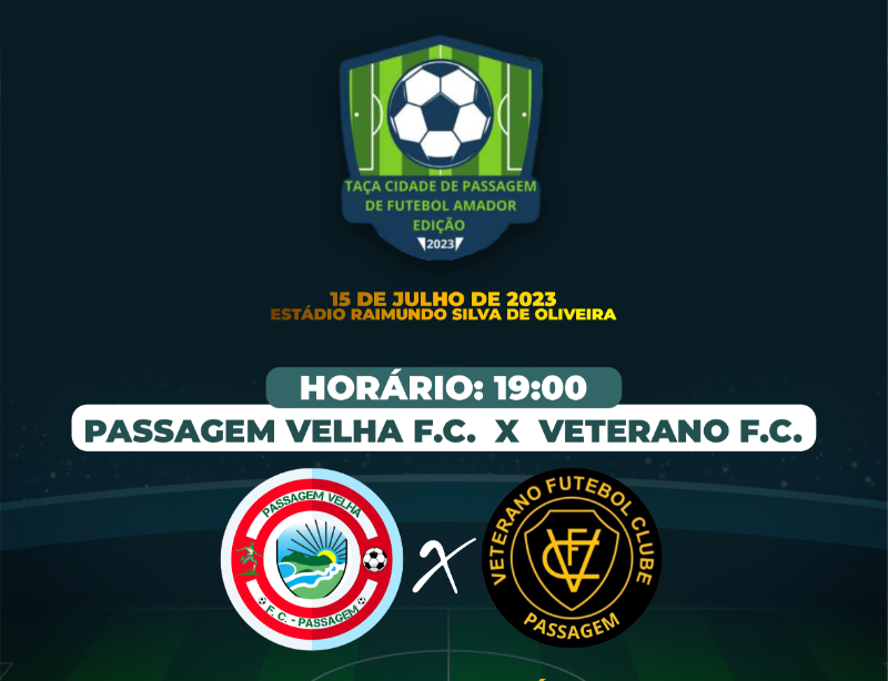 Hoje é dia da primeira semifinal da Taça Cidade de Passagem de Futebol Amador 2023