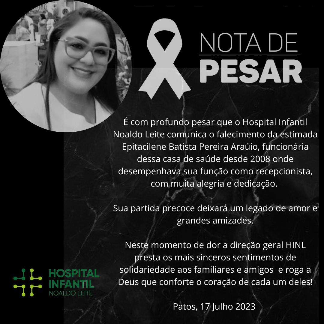 Hospital Infantil de Patos emite Nota de Pesar pelo falecimento da funcionária Epitacilene Batista Pereira Araújo (Cilene)