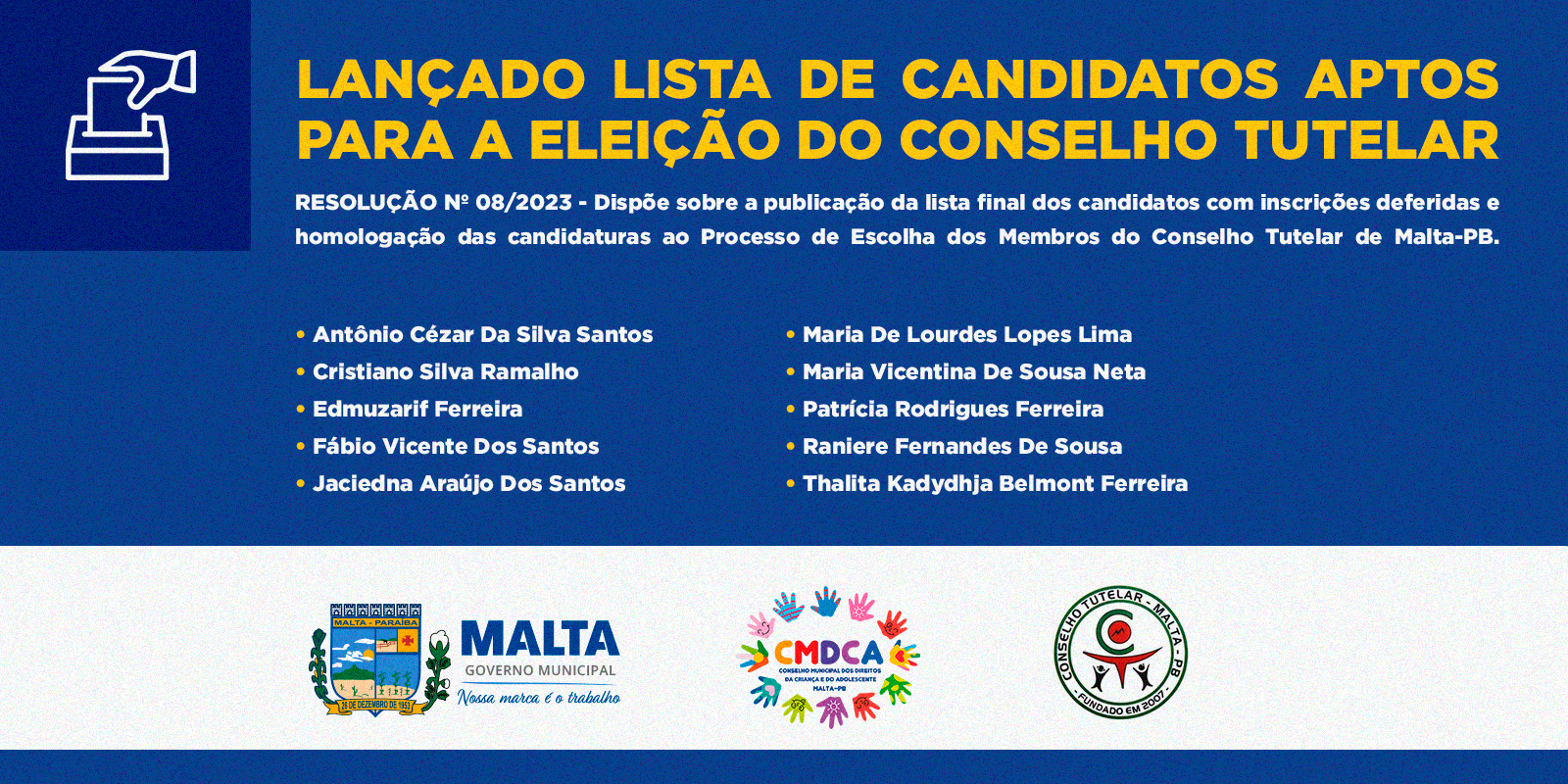 Conselho Municipal dos Direitos da Criança e Adolescentes de Malta divulga lista de Candidatos aptos para a eleição do Conselho Tutelar