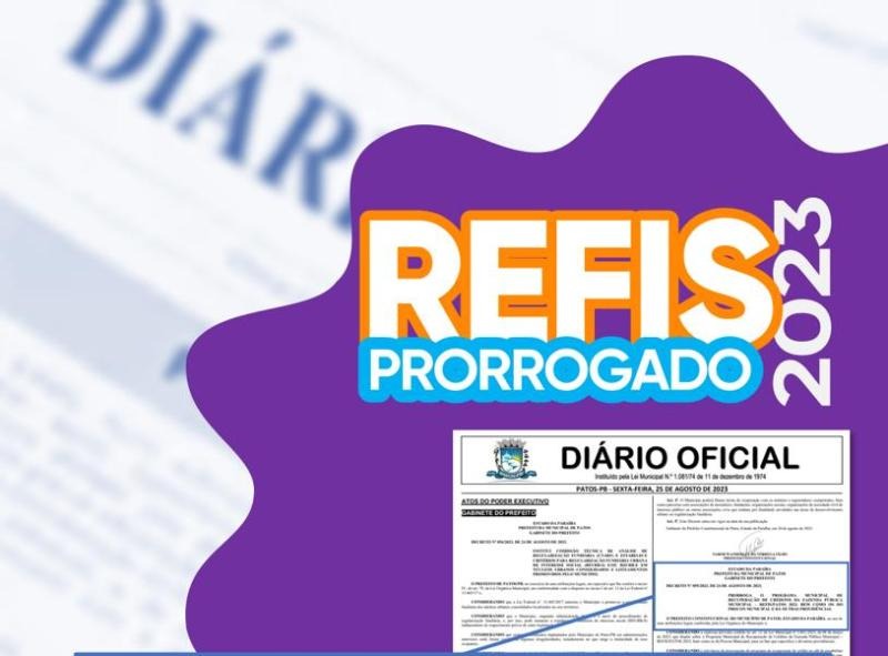Prefeitura de Patos decreta prorrogação do Programa Refis/2023 por mais seis meses