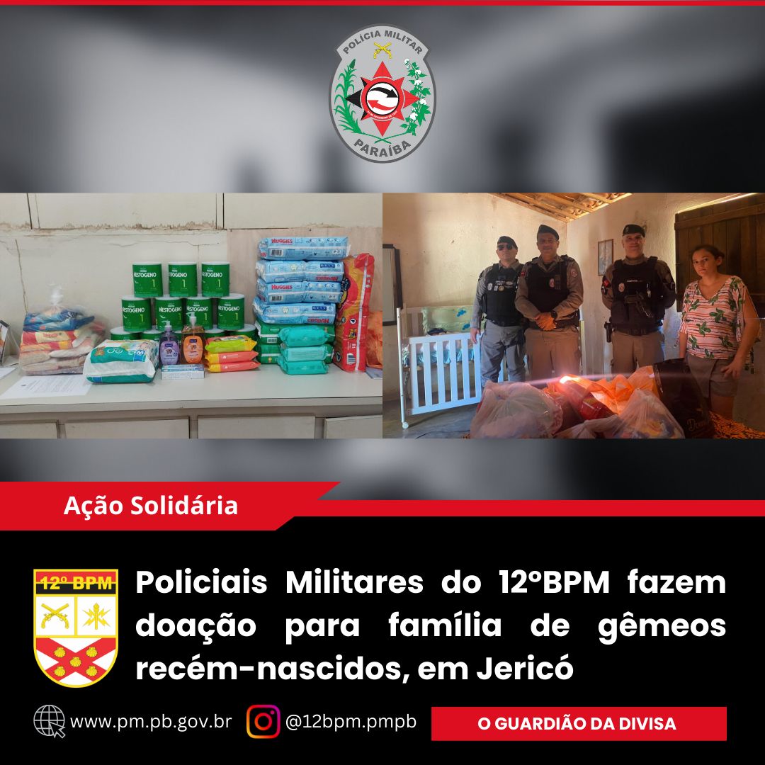 Ação solidária: policiais militares do 12º BPM fazem doação para família de gêmeos recém-nascidos, em Jericó