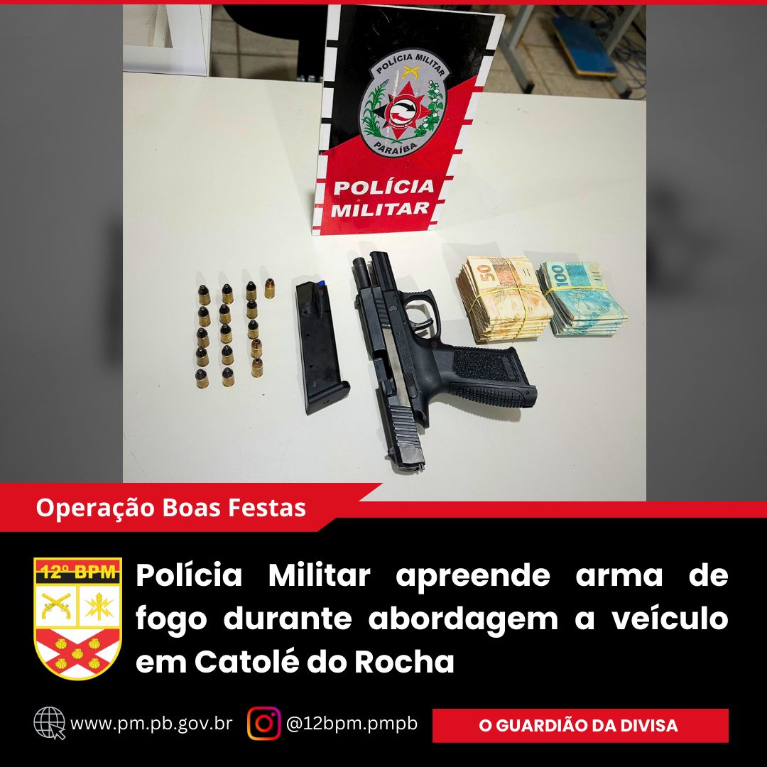 Operação Boas Festas: Polícia Militar apreende arma de fogo durante abordagem a veículo em Catolé do Rocha