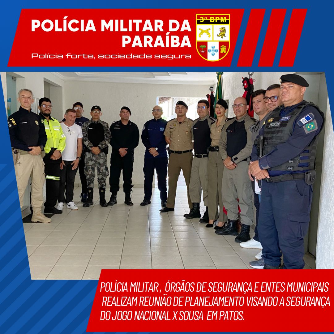 Polícia Militar, órgãos de segurança e entes municipais realizam reunião de planejamento para o jogo entre Nacional e Sousa, em Patos