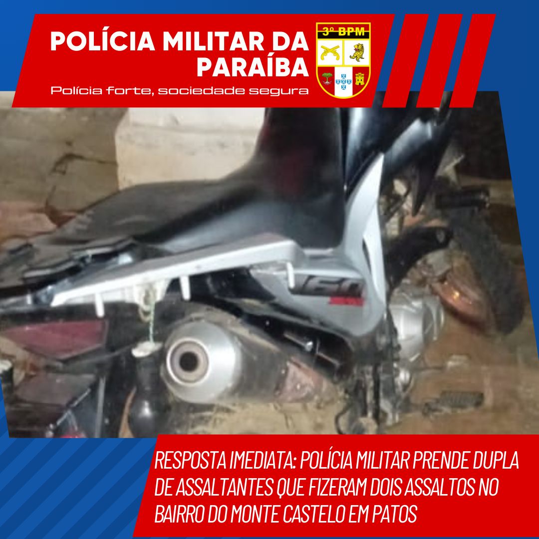 Resposta imediata: Polícia Militar prende dupla de assaltantes que fizeram dois assaltos no bairro Monte Castelo, em Patos