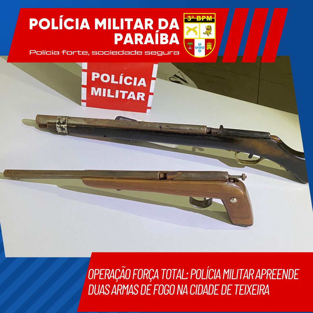 Operação Força Total: Polícia Militar apreende duas armas de fogo na cidade de Teixeira