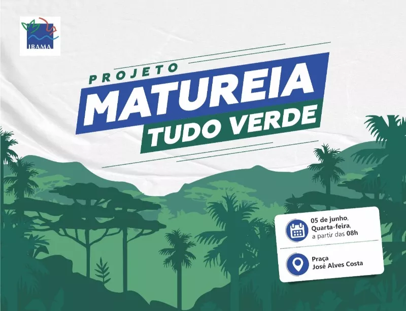 Nova edição do projeto "Matureia Tudo Verde" acontece nesta próxima quarta-feira (05)-feira