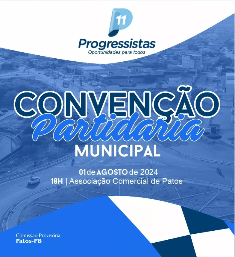 Progressistas realiza convenção para definir candidaturas e posição do partido nas eleições 2024, em Patos