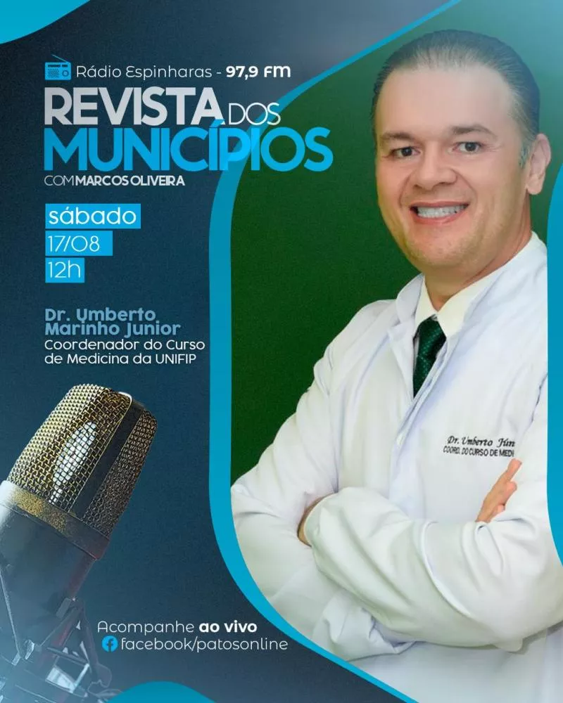 Dr. Umberto Júnior, coordenador de Medicina do UNIFIP, será o entrevistado no programa Revista dos Municípios deste sábado 