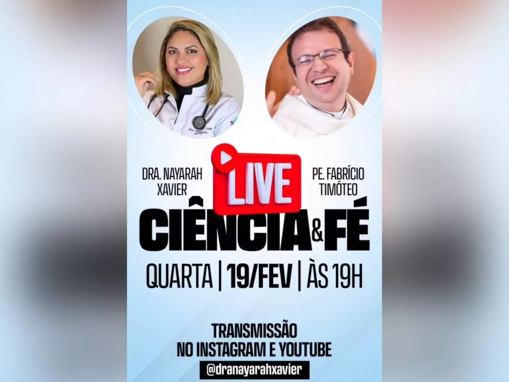 Dra. Nayarah Xavier e Padre Fabrício unem fé e ciência em live nesta quarta (19)