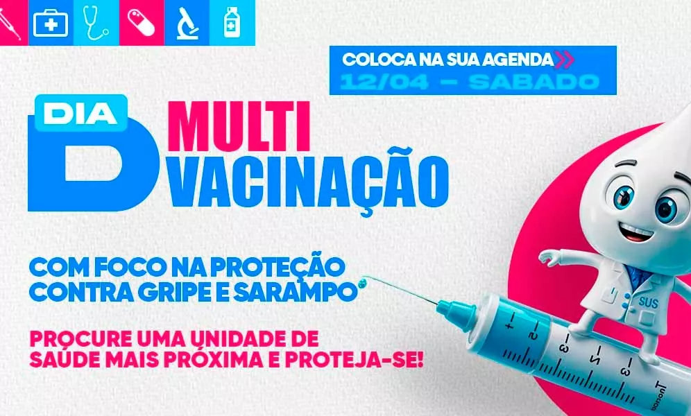 Patos realiza Dia D de Multivacinação neste sábado (12): um chamado à proteção contra Gripe e Sarampo