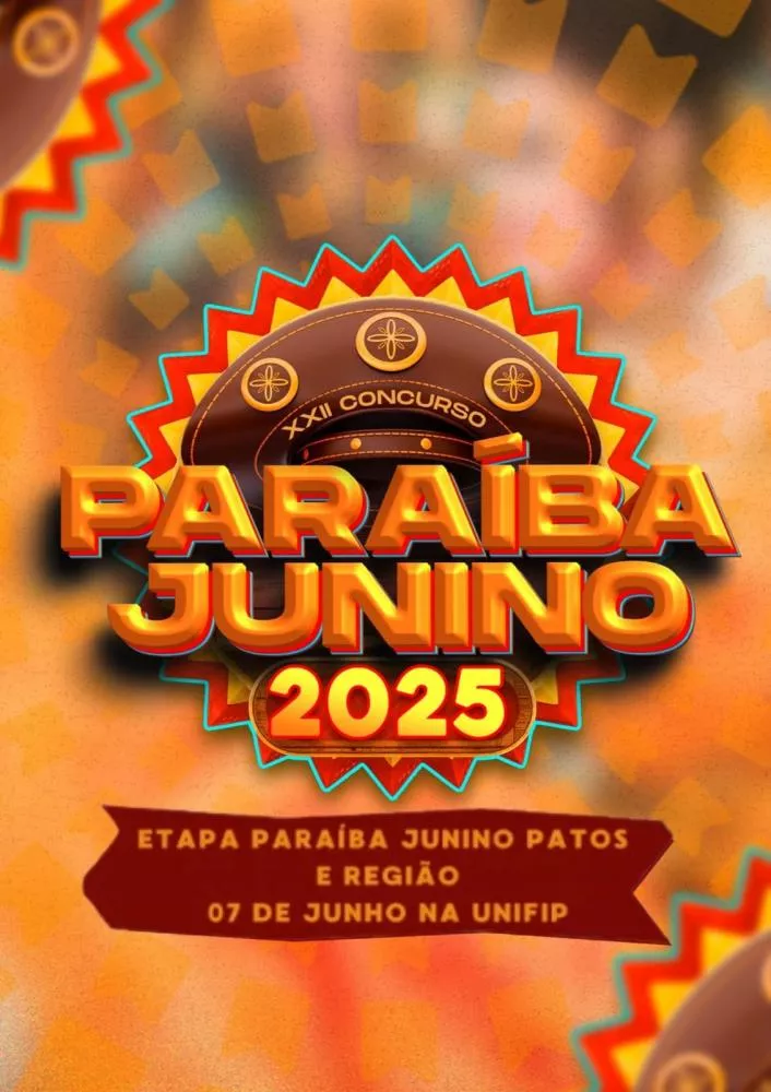 XXII Concurso Paraíba Junino - Etapa Patos e região será realizado no dia 07 de junho 