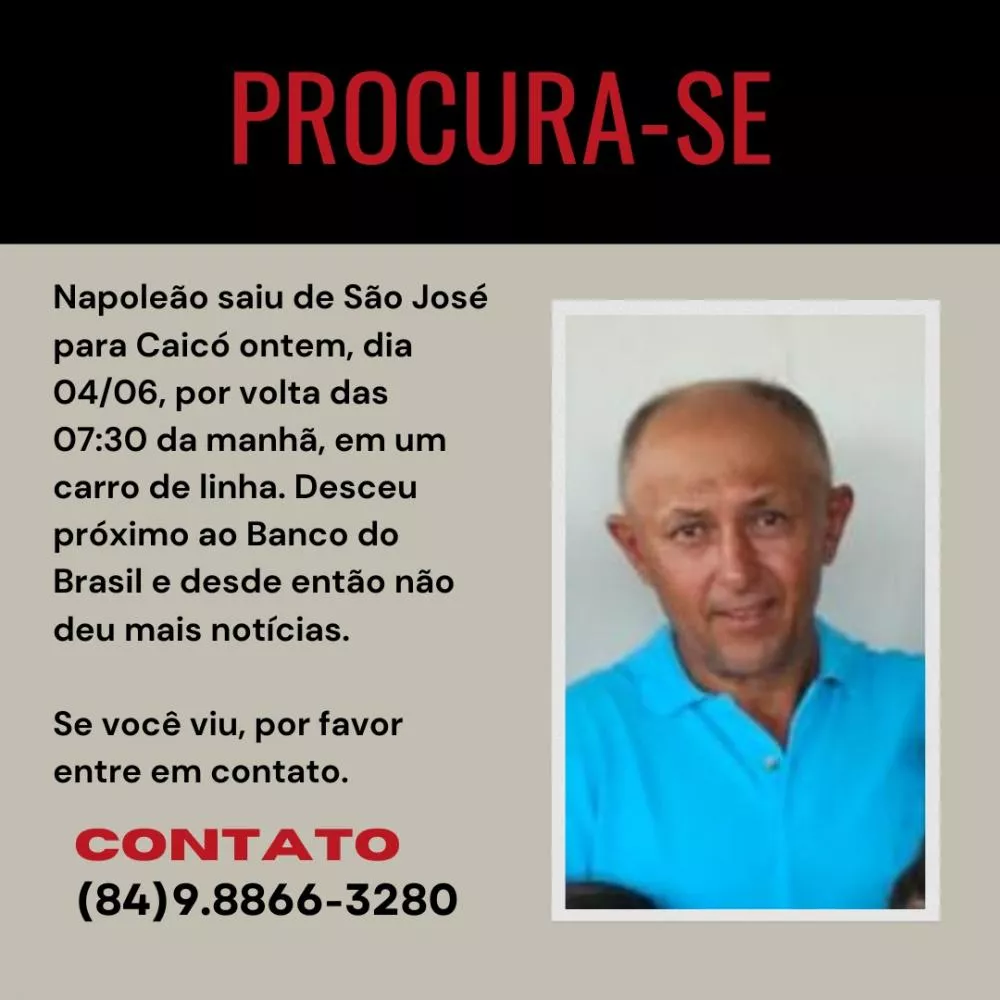 Família procura por Napoleão Araújo, morador de São José do Seridó, desaparecido há mais de 72 horas após viagem a Caicó