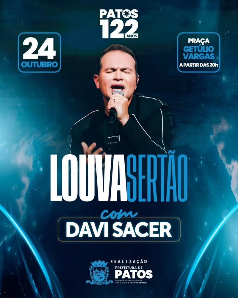 PATOS 122 ANOS: Prefeito Nabor anuncia o Louva Sertão 2025 com show do cantor gospel Davi Sacer