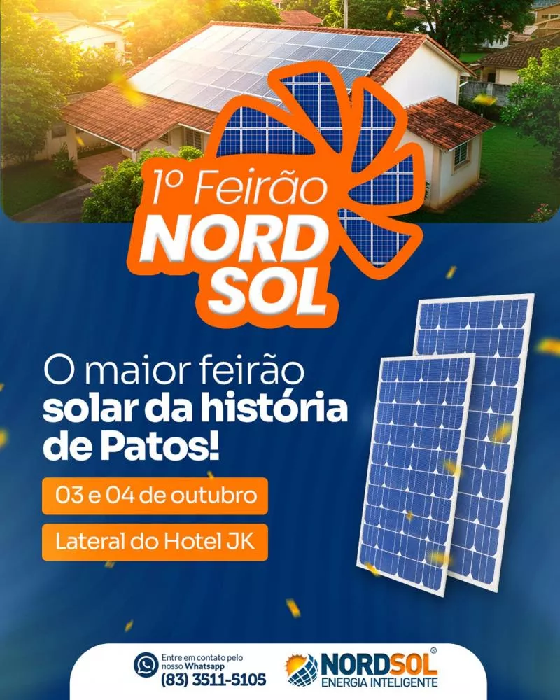 Patos recebe o 1º Feirão Solar da Nordsol com condições exclusivas e recorde de vantagens