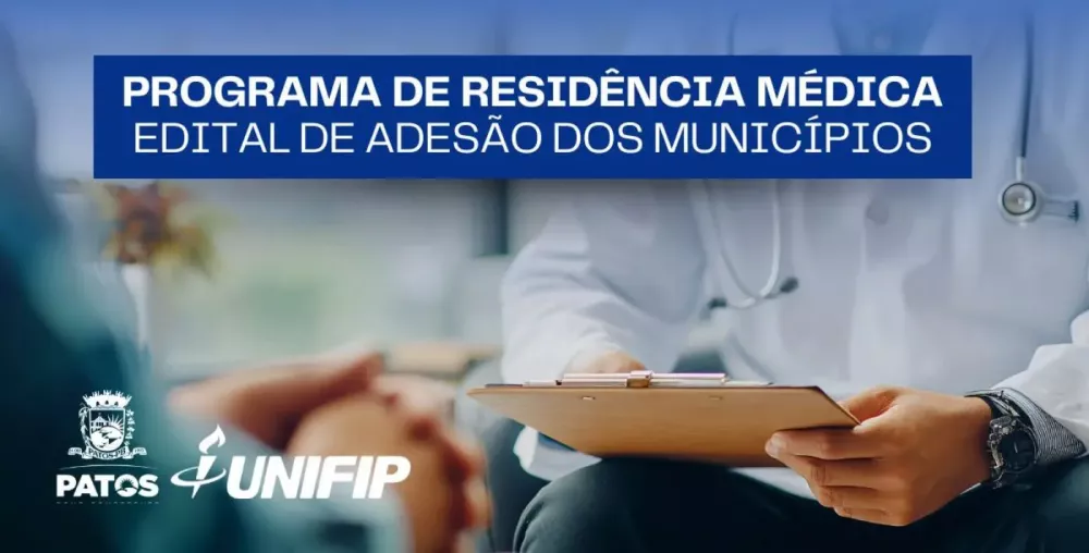 Unifip e Prefeitura de Patos lançam edital para adesão dos municípios ao Programa de Residência Médica
