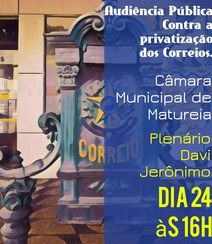 Câmara de Maturéia-PB debate privatização dos Correios nesta terça, (24). Sindicalista comenta. Ouça: