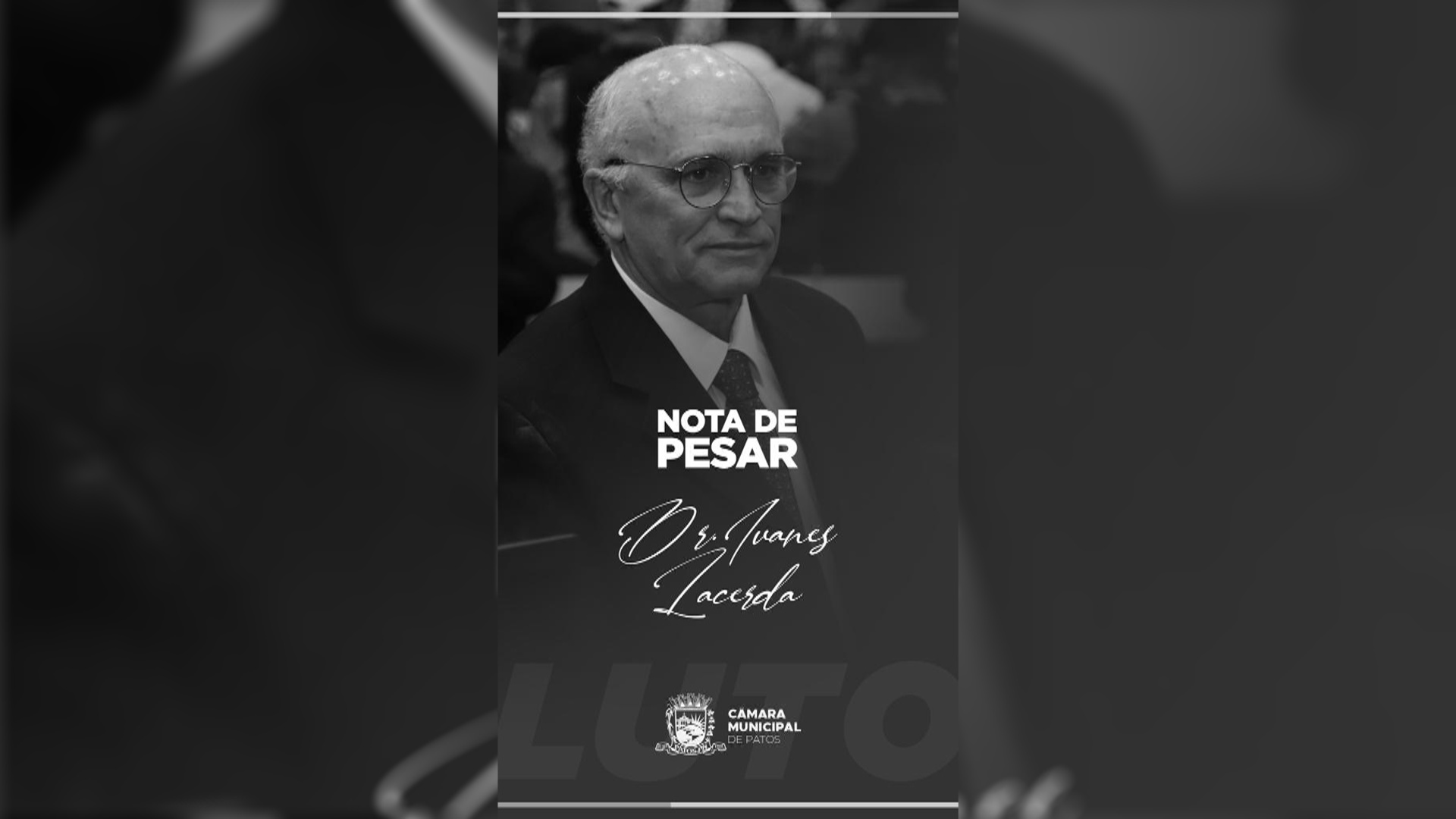 Câmara Municipal de Patos divulga Nota de Pesar pelo falecimento de Ivanes Lacerda