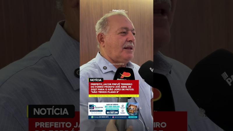 Prefeito Jacob prevê Terreiro do Forró pronto até abril de 2027 para o São João de Patos