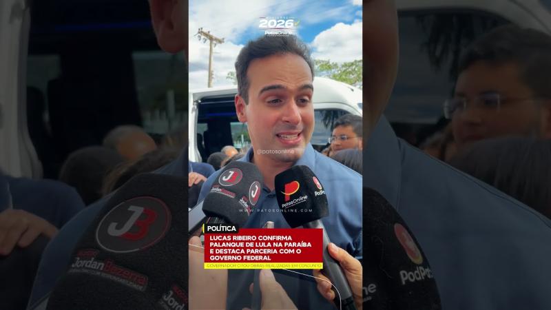 Lucas Ribeiro confirma palanque de Lula na Paraíba e destaca parceria com o Governo Federal